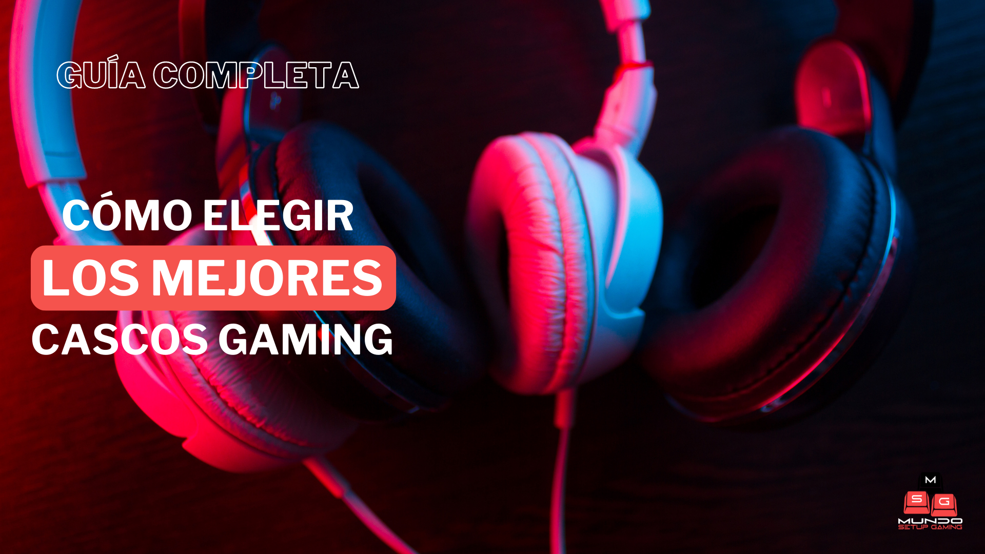 Cómo elegir Auriculares Gaming