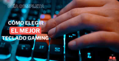 Cómo elegir el mejor Teclado Gaming