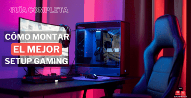 Cómo Montar el mejor Setup Gaming