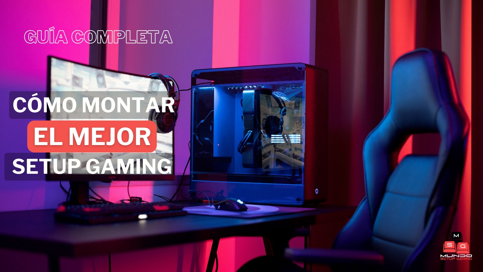 Cómo Montar el mejor Setup Gaming